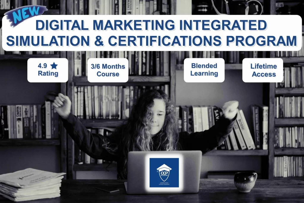 DIGITAL MARKETING INTEGRATED SIMULATION & CERTIFICATION PROGRAM - OCP Academy