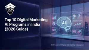 AI digital marketing course India programs comparison for 2026 including OCP Academy and other leading institutes