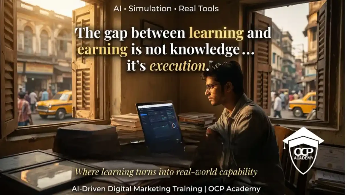 AI-driven digital marketing course in Kolkata focused on execution, simulation and real tools training at OCP Academy